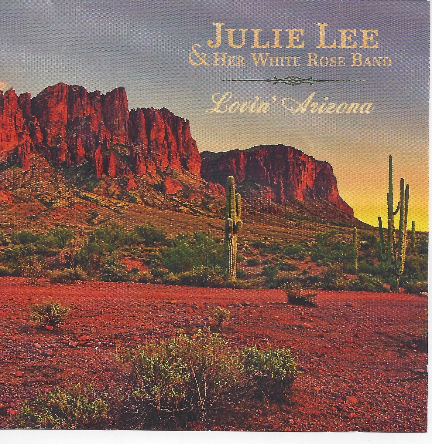 Julie Lee & Her White Rose Band Lovin' Arizona - Click Image to Close